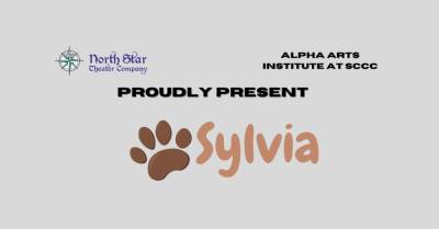 A.R. Gurney’s comedy ‘Sylvia’ will be a joint production of the Alpha Arts Institute at Sussex County Community College and North Star Theater Company.